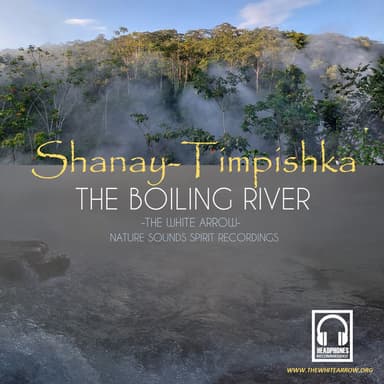 Shanay Timpishka - The Boiling River (Nature Sounds Spirit Recordings)