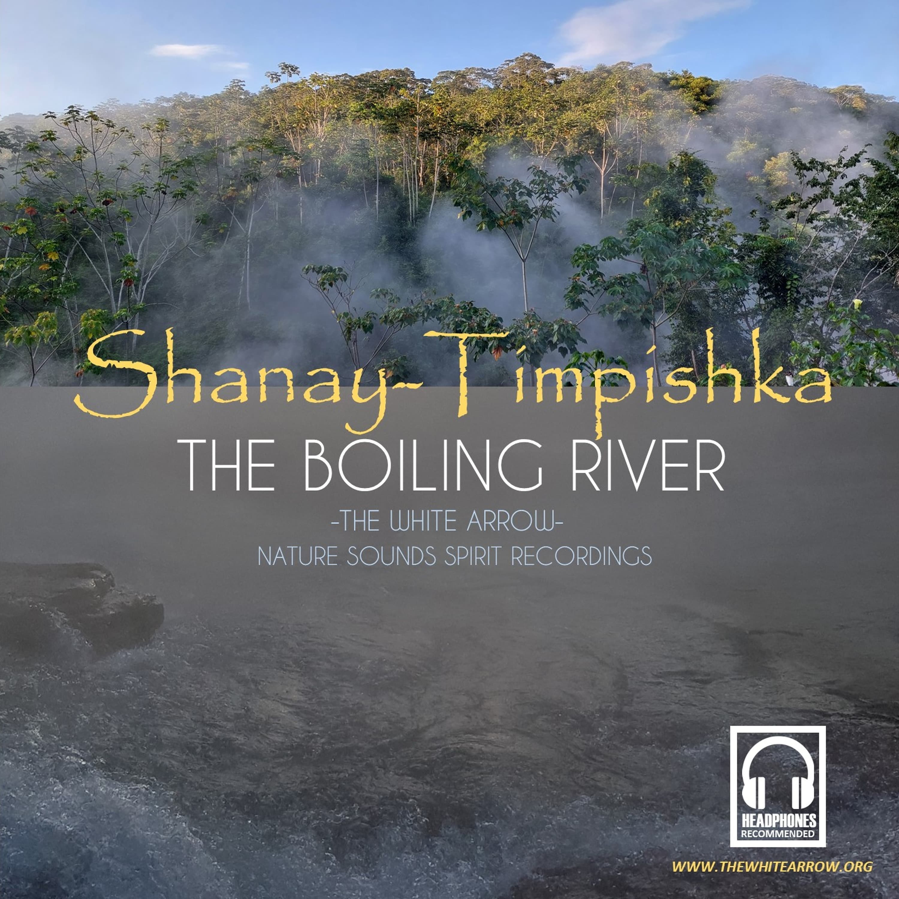 Shanay Timpishka - The Boiling River